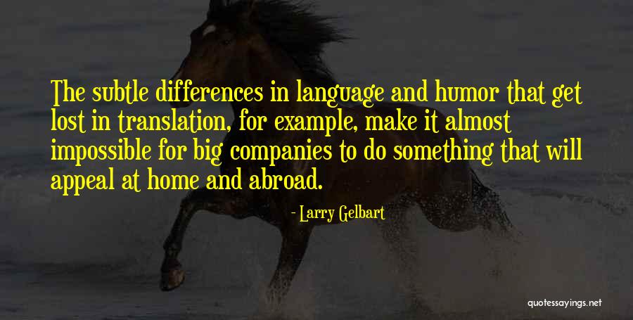 Enojado Conjugations Quotes By Larry Gelbart Enojado Conjugations Quotes By Larry Gelbart