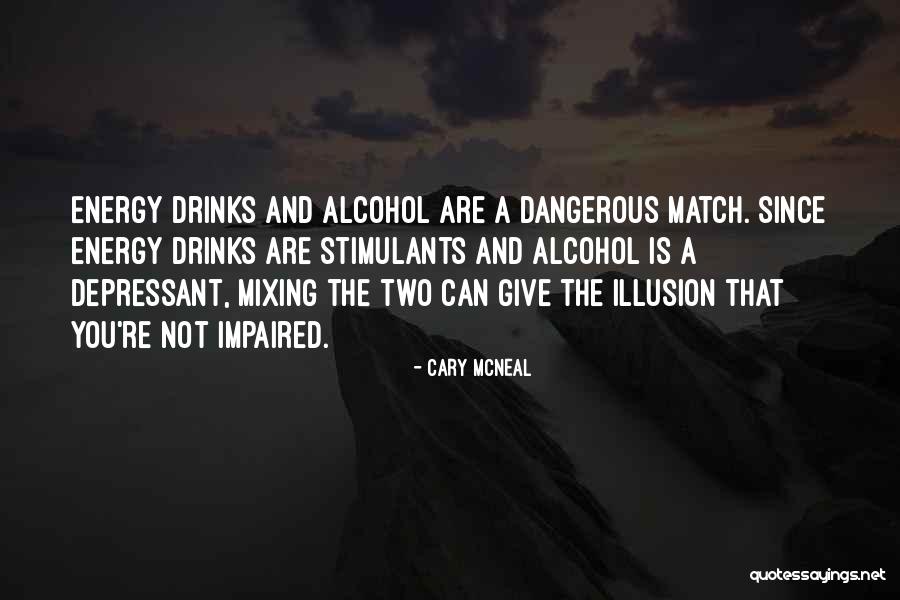 Enojona Agria Quotes By Cary McNeal Enojona Agria Quotes By Cary McNeal