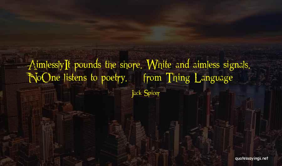 Enorasis Quotes By Jack Spicer Enorasis Quotes By Jack Spicer