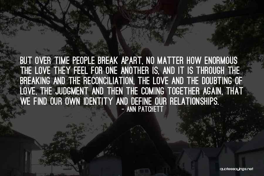 Enormous Love Quotes By Ann Patchett Enormous Love Quotes By Ann Patchett