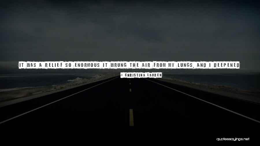 Enormous Love Quotes By Christina Lauren Enormous Love Quotes By Christina Lauren