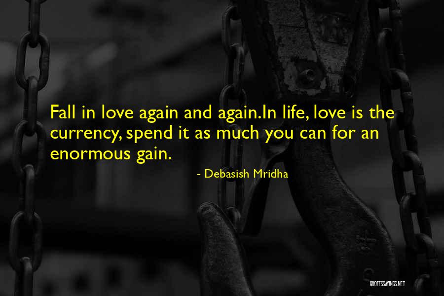 Enormous Love Quotes By Debasish Mridha Enormous Love Quotes By Debasish Mridha
