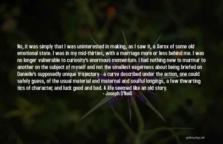 Enormous Love Quotes By Joseph O'Neill Enormous Love Quotes By Joseph O'Neill
