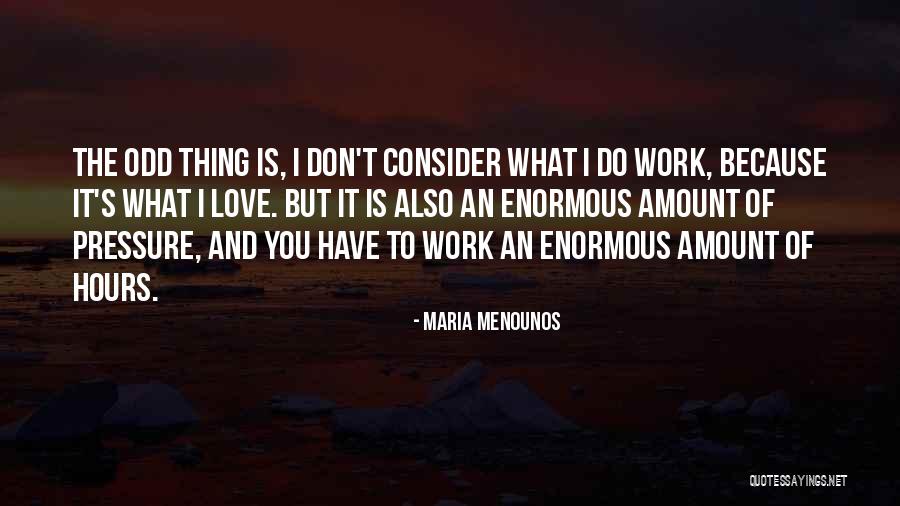 Enormous Love Quotes By Maria Menounos Enormous Love Quotes By Maria Menounos