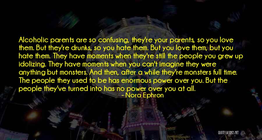 Enormous Love Quotes By Nora Ephron Enormous Love Quotes By Nora Ephron