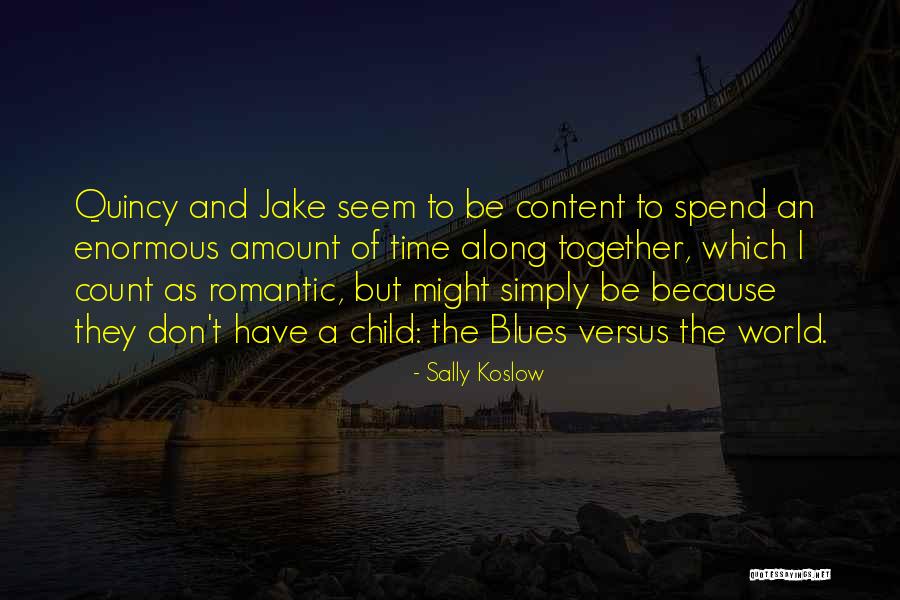 Enormous Love Quotes By Sally Koslow Enormous Love Quotes By Sally Koslow