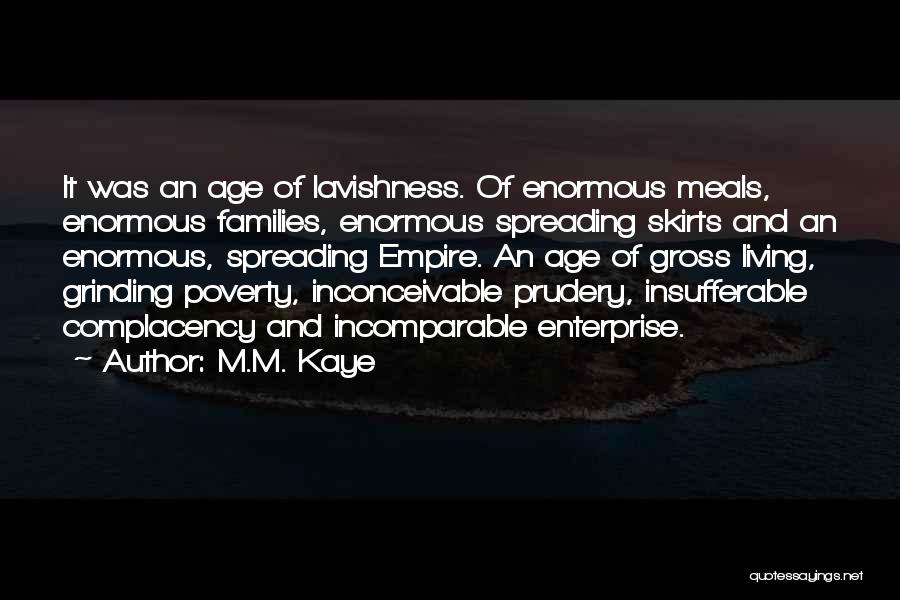 Enormous Quotes By M.M. Kaye