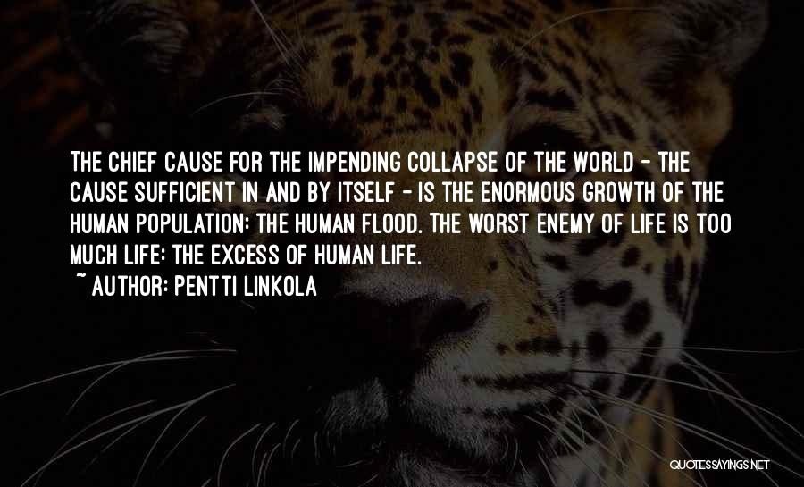 Enormous Quotes By Pentti Linkola