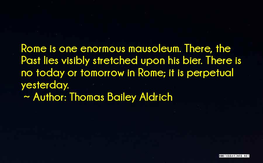 Enormous Quotes By Thomas Bailey Aldrich