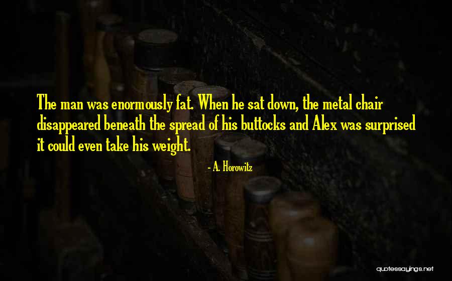 Enormously Quotes By A. Horowitz Enormously Quotes By A. Horowitz