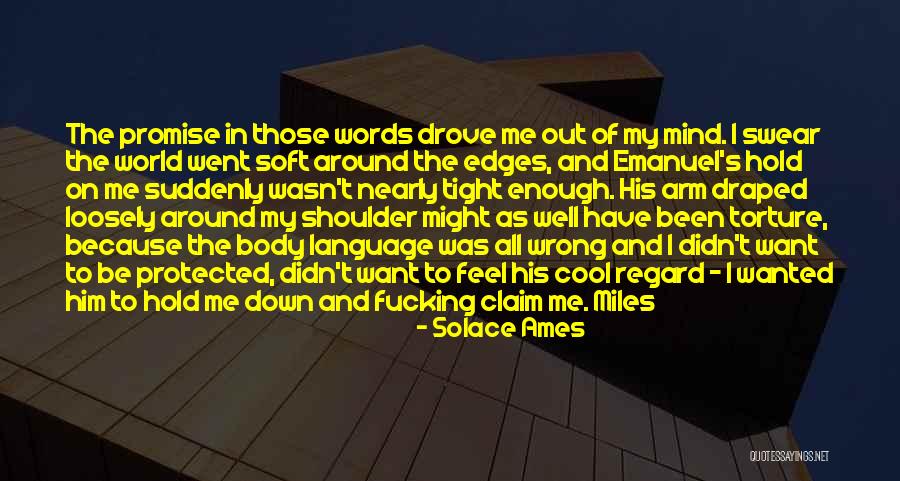 Enough Body Language Quotes By Solace Ames Enough Body Language Quotes By Solace Ames