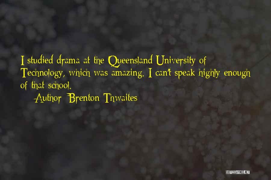 Enough Drama Quotes By Brenton Thwaites