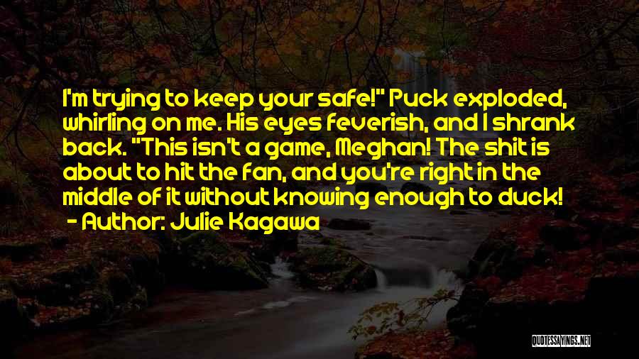 Enough Drama Quotes By Julie Kagawa