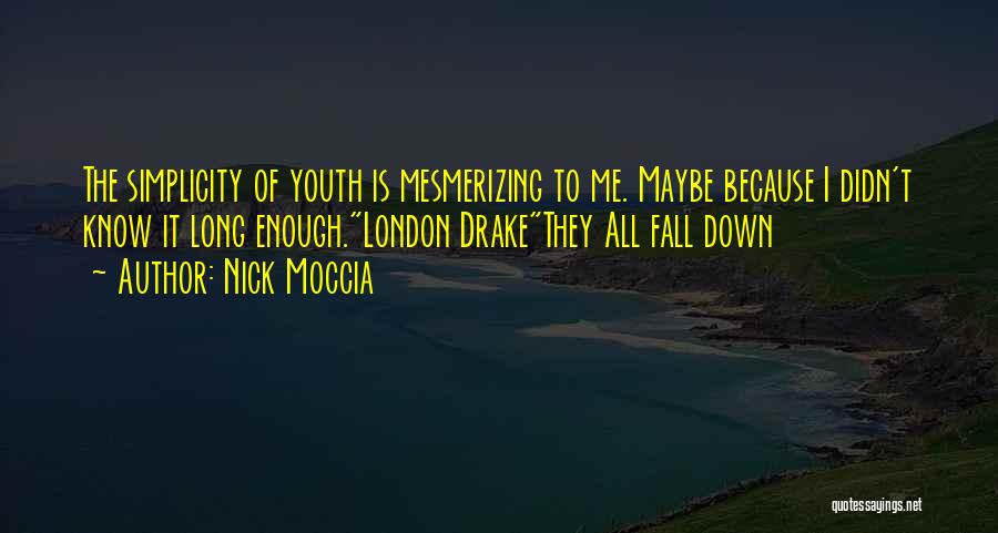 Enough Drama Quotes By Nick Moccia
