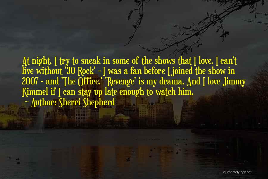 Enough Drama Quotes By Sherri Shepherd