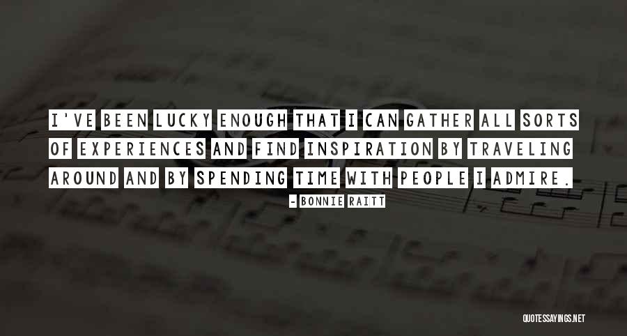 Enough Inspiration Quotes By Bonnie Raitt Enough Inspiration Quotes By Bonnie Raitt