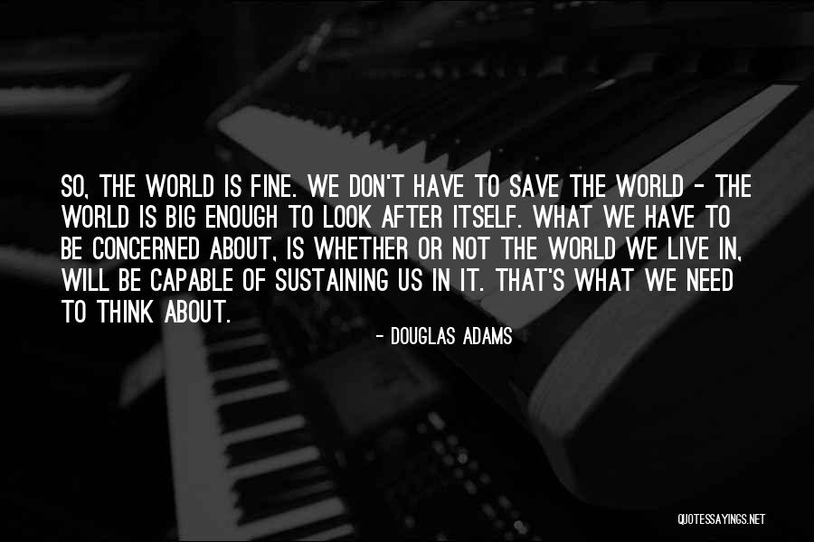 Enough Inspiration Quotes By Douglas Adams Enough Inspiration Quotes By Douglas Adams