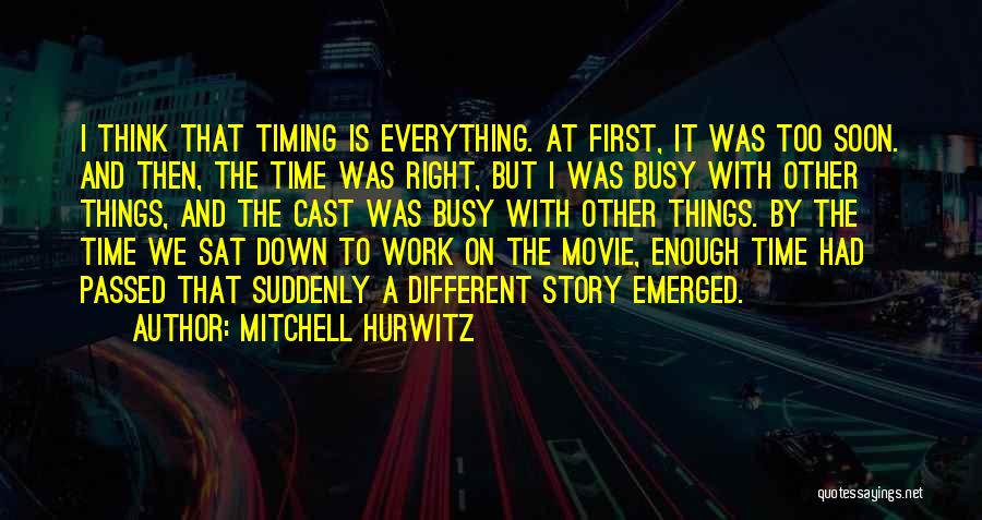 Enough Is Enough Movie Quotes By Mitchell Hurwitz