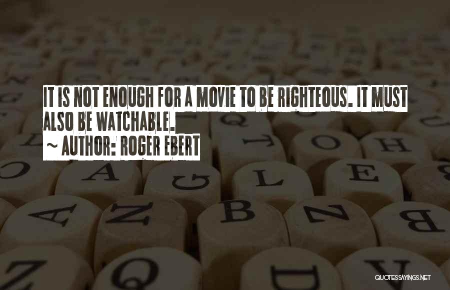 Enough Is Enough Movie Quotes By Roger Ebert