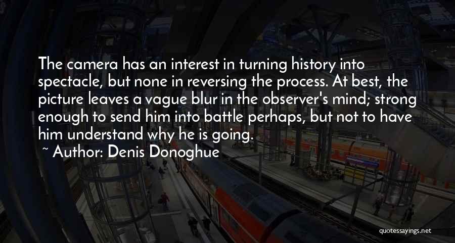 Enough Is Enough Picture Quotes By Denis Donoghue