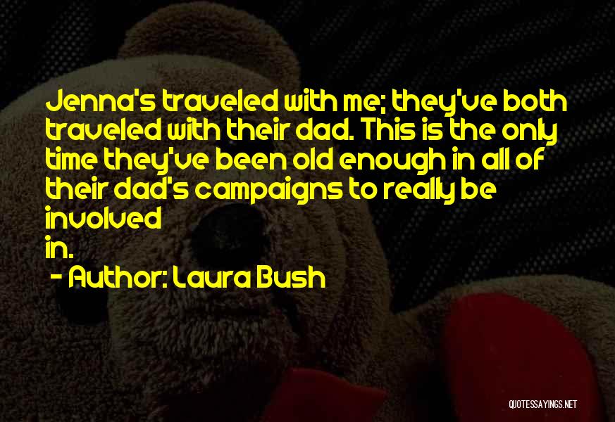 Enough Is Enough Quotes By Laura Bush