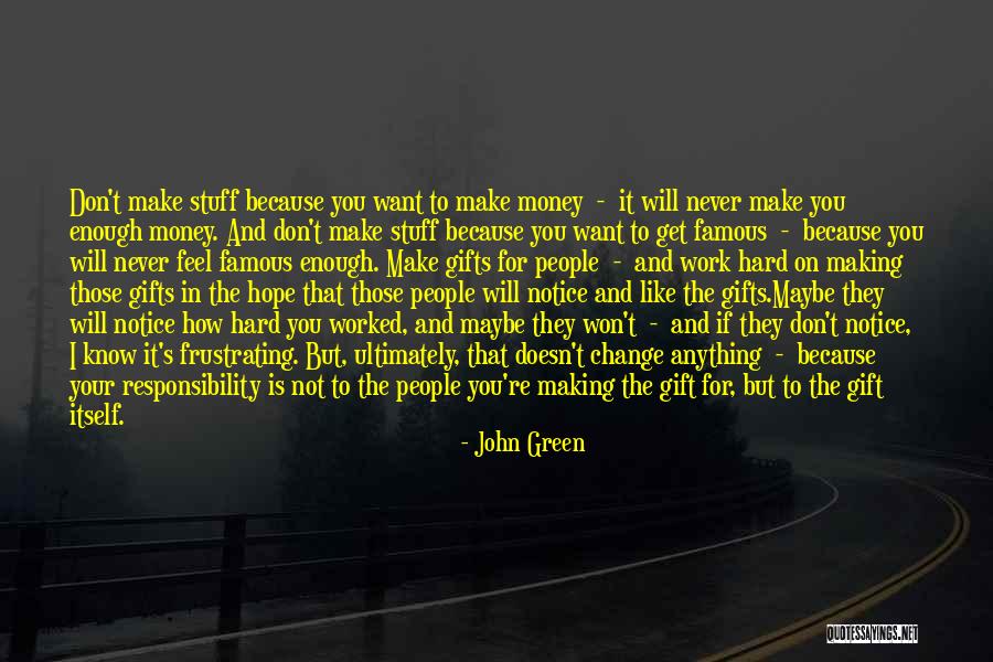 Enough Money Quotes By John Green