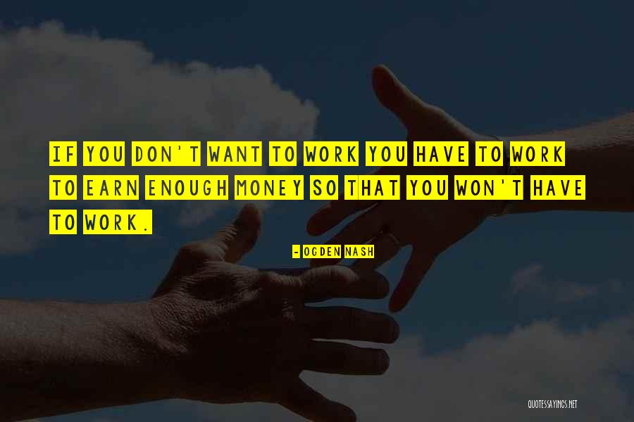 Enough Money Quotes By Ogden Nash Enough Money Quotes By Ogden Nash
