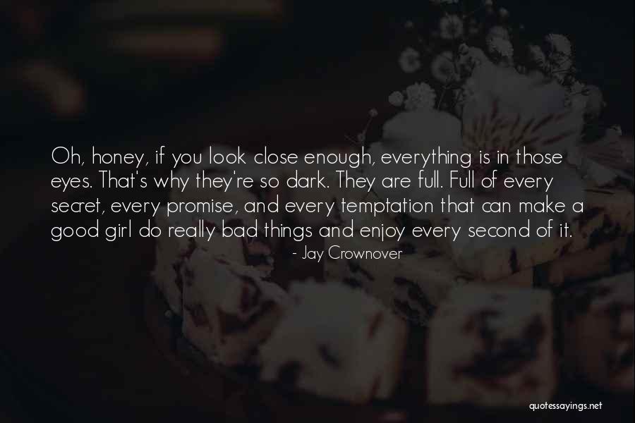 Enough Of Everything Quotes By Jay Crownover