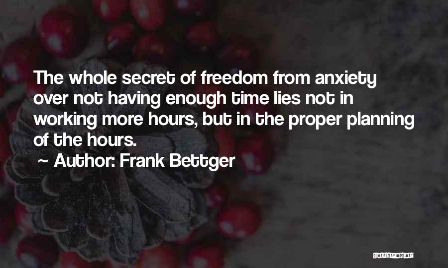 Enough Of Lies Quotes By Frank Bettger