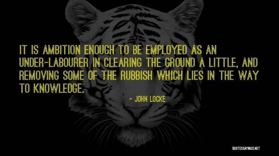 Enough Of Lies Quotes By John Locke