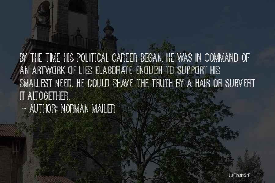 Enough Of Lies Quotes By Norman Mailer