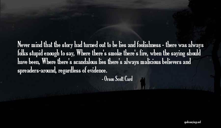 Enough Of Lies Quotes By Orson Scott Card Enough Of Lies Quotes By Orson Scott Card