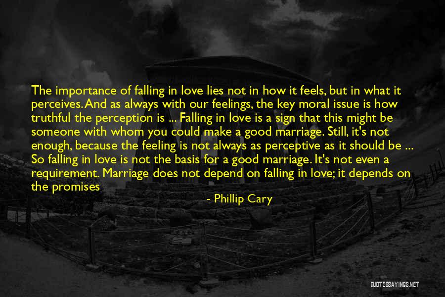 Enough Of Lies Quotes By Phillip Cary