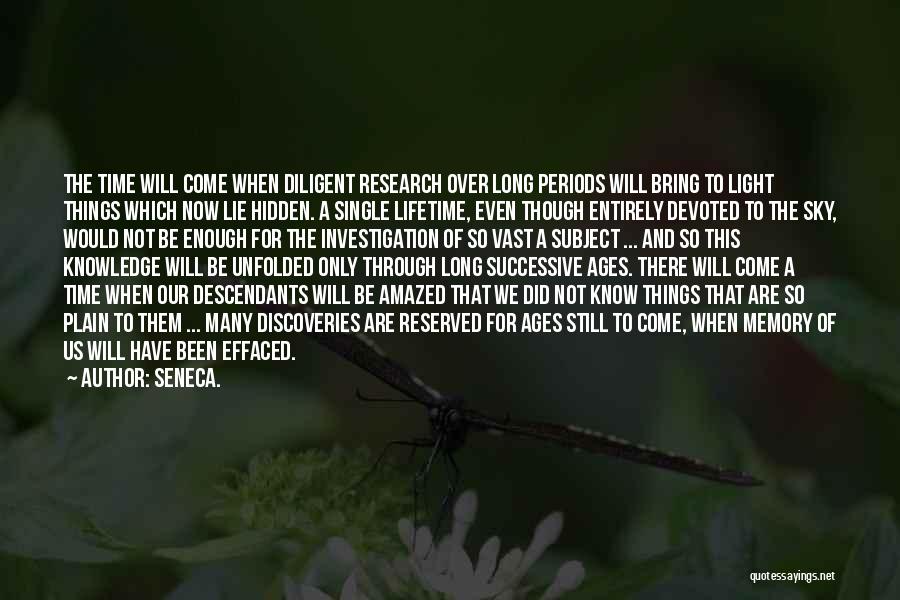 Enough Of Lies Quotes By Seneca.