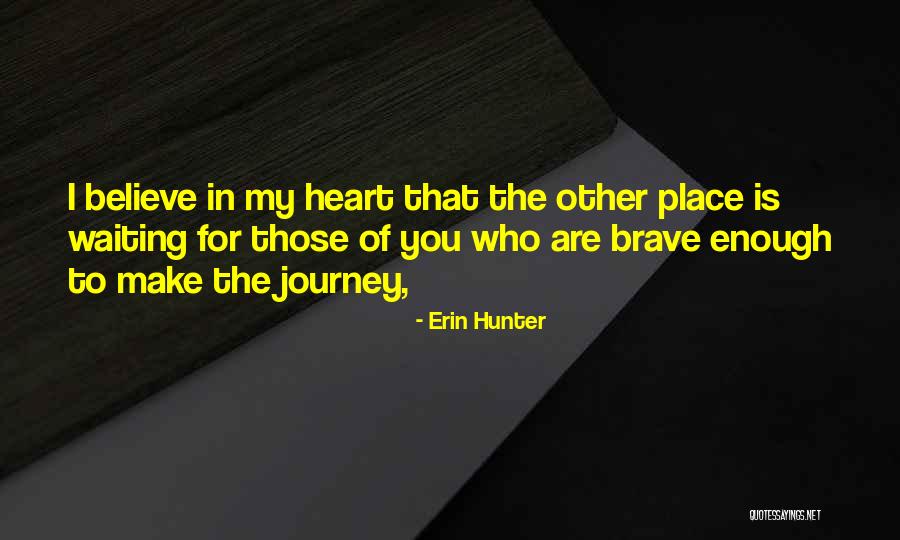 Enough Of Waiting Quotes By Erin Hunter