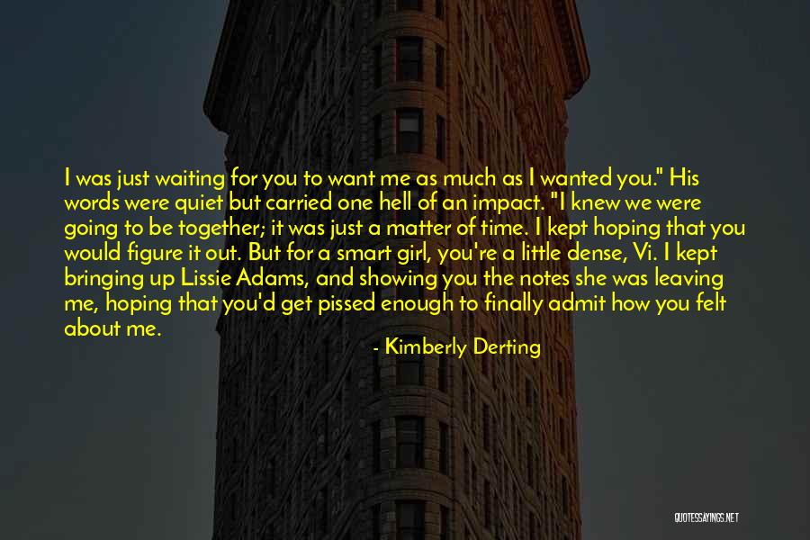 Enough Of Waiting Quotes By Kimberly Derting