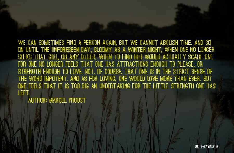 Enough Of Winter Quotes By Marcel Proust