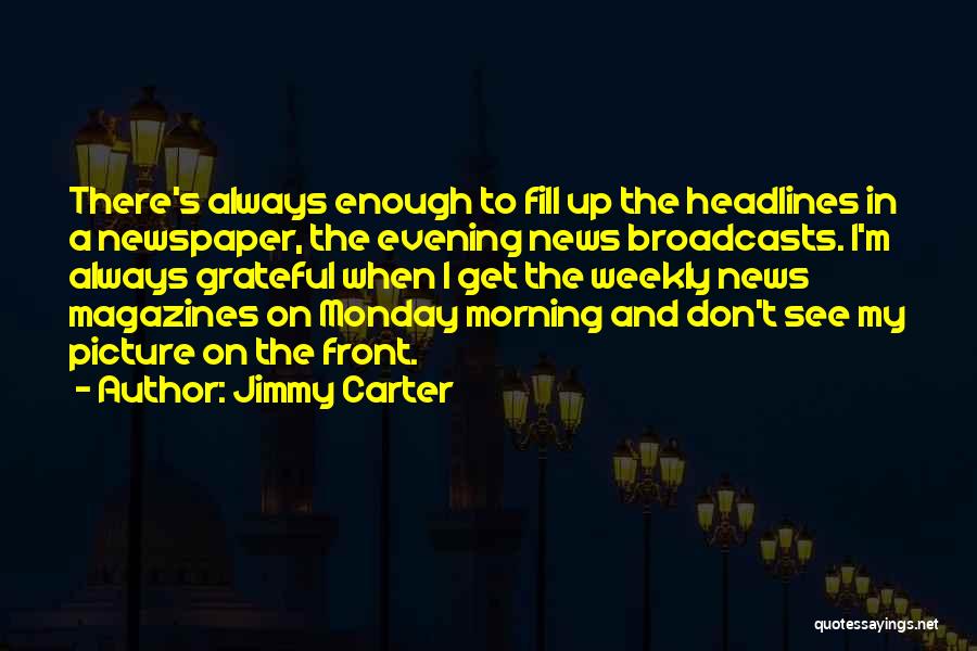 Enough Quotes By Jimmy Carter