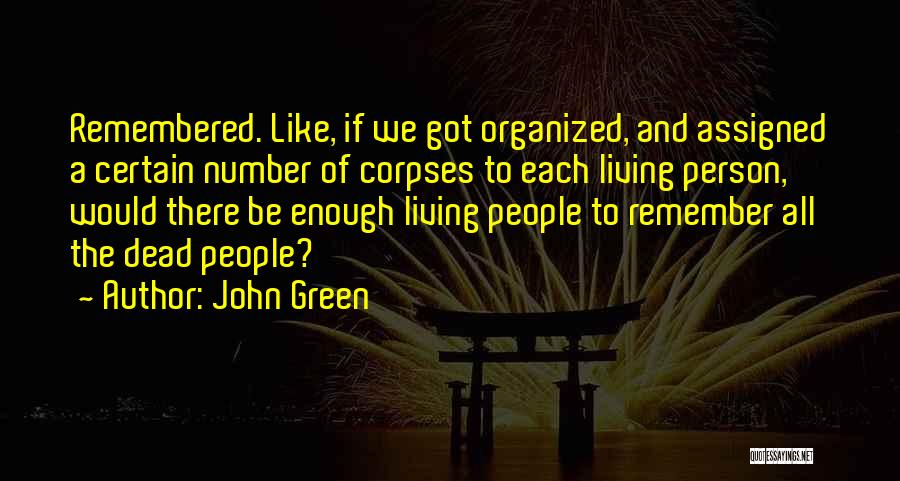 Enough Quotes By John Green