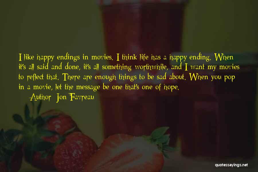 Enough Said Movie Quotes By Jon Favreau