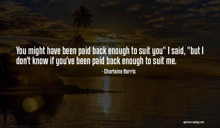 Enough Said Quotes By Charlaine Harris Enough Said Quotes By Charlaine Harris
