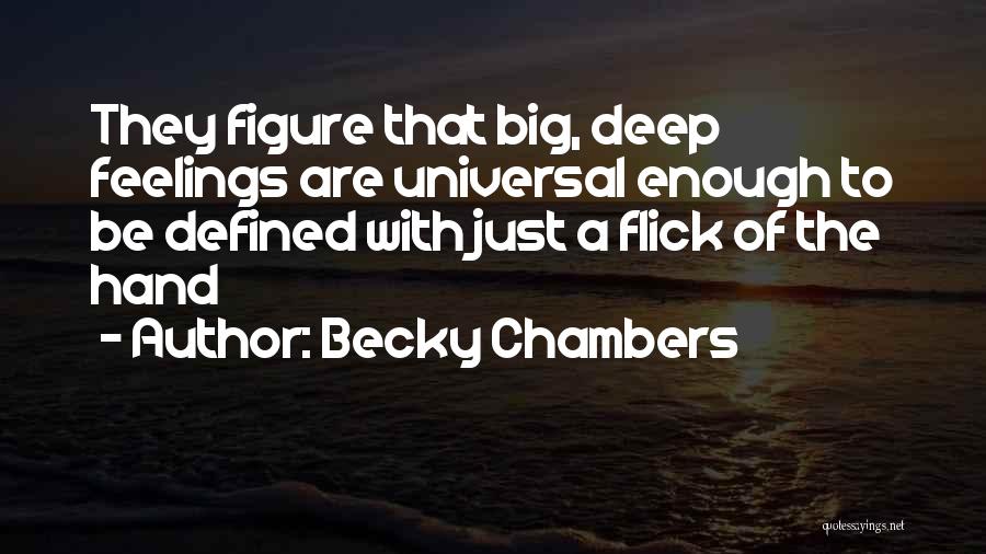 Enough To Quotes By Becky Chambers