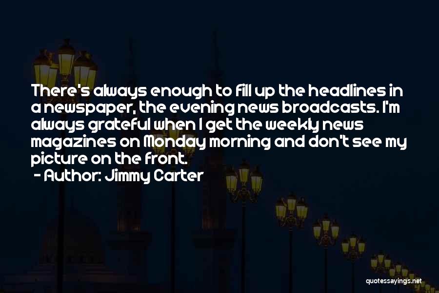 Enough To Quotes By Jimmy Carter