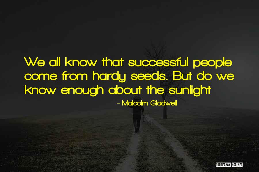 Enough We Quotes By Malcolm Gladwell Enough We Quotes By Malcolm Gladwell