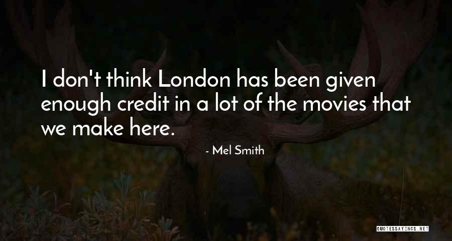 Enough We Quotes By Mel Smith Enough We Quotes By Mel Smith