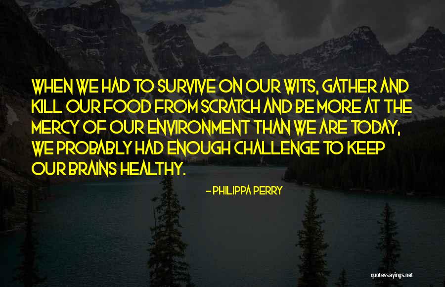 Enough We Quotes By Philippa Perry Enough We Quotes By Philippa Perry