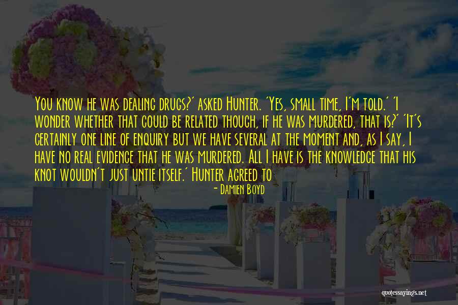 Enquiry Quotes By Damien Boyd Enquiry Quotes By Damien Boyd