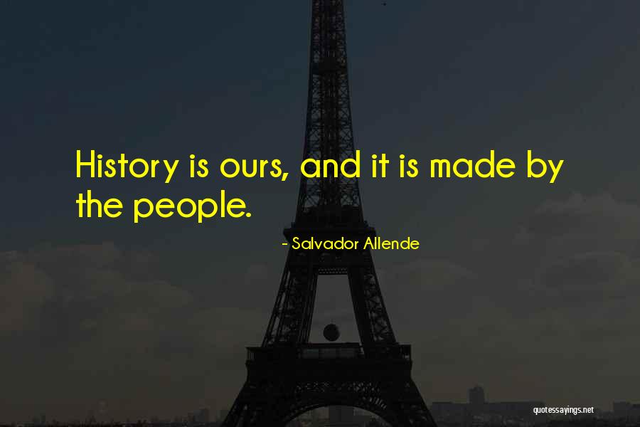 Enramadas Significado Quotes By Salvador Allende Enramadas Significado Quotes By Salvador Allende