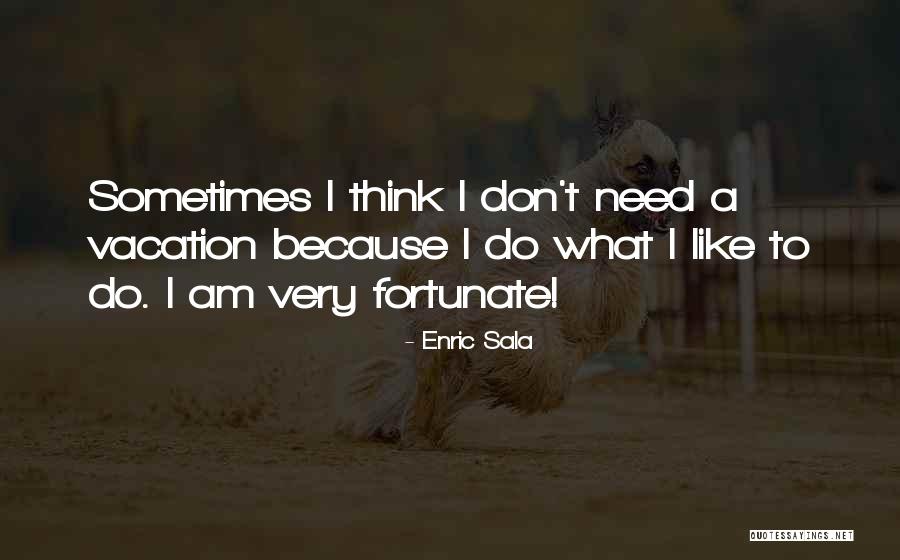 Enric Sala Quotes 195639 Enric Sala Quotes 195639