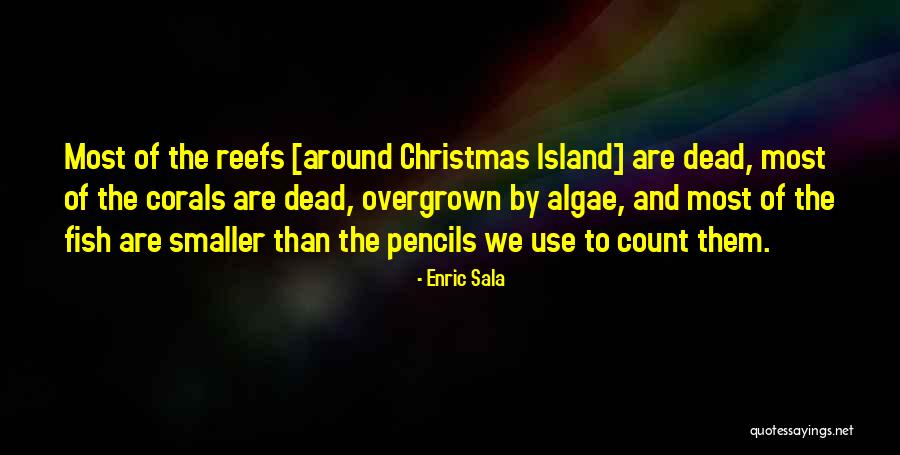 Enric Sala Quotes 969294 Enric Sala Quotes 969294